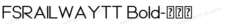 FSRAILWAYTT Bold字体转换